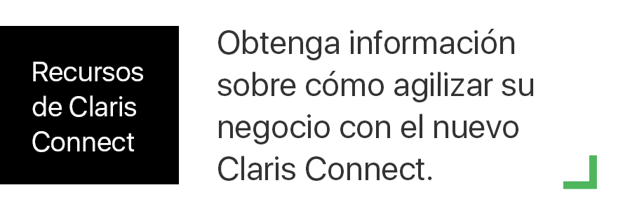 Agilice su negocio con el nuevo Claris Connect. 